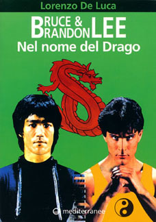 Bruce and Brandon Lee Nel nome del Drago book